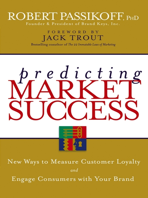 Title details for Predicting Market Success by Robert Passikoff - Available
